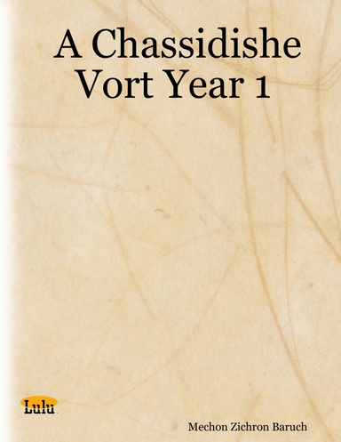 A Chassidishe Vort Year 1