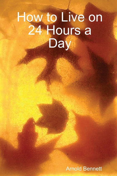 How to Live on 24 Hours a Day