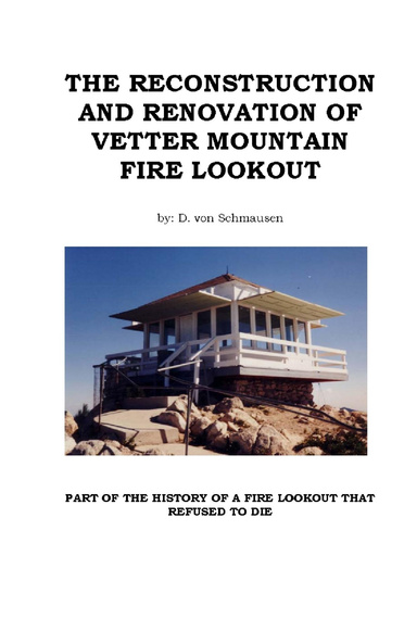 THE RECONSTRUCTION AND RENOVATION OF VETTER MOUNTAIN FIRE LOOKOUT