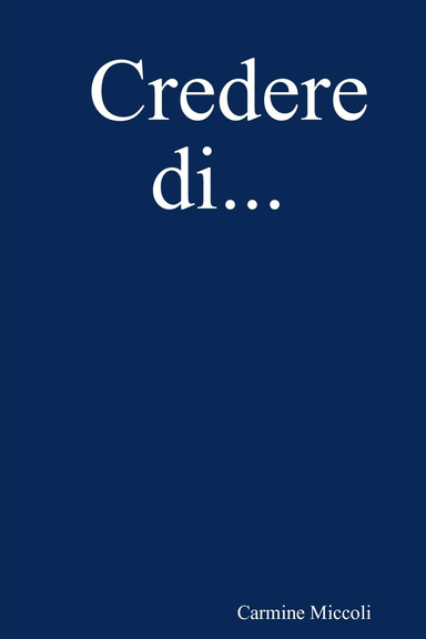 Credere di...