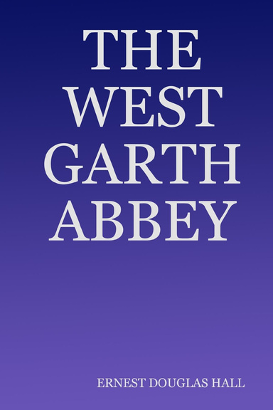 THE WEST GARTH ABBEY
