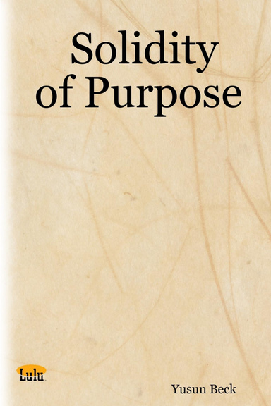 Solidity of Purpose