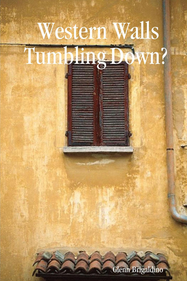 Western Walls Tumbling Down?