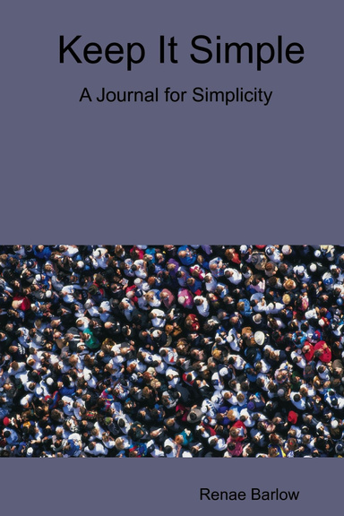 Keep It Simple: A Journal for Simplicity
