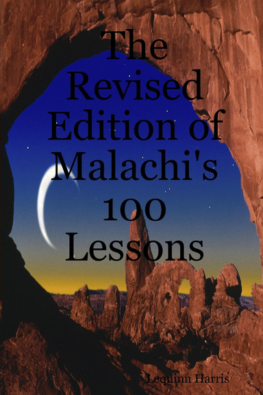 The Revised Edition of Malachi's 100 Lessons