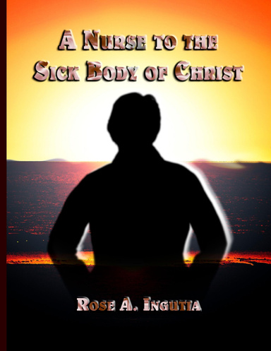 A Nurse to the Sick Body of Christ