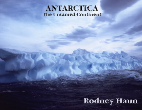 Antarctica The Untamed Continent