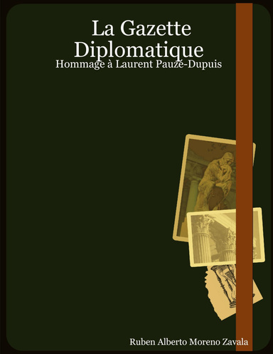 La Gazette Diplomatique - Hommage à Laurent Pauzé-Dupuis
