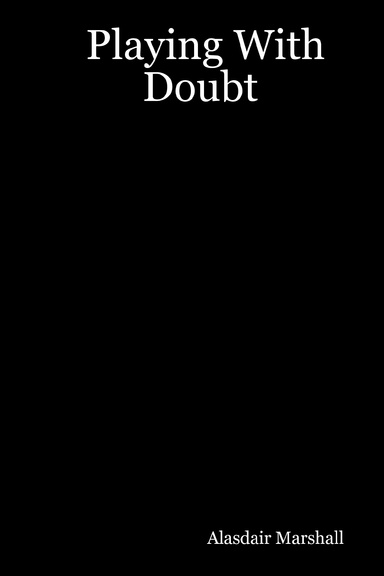 Playing With Doubt