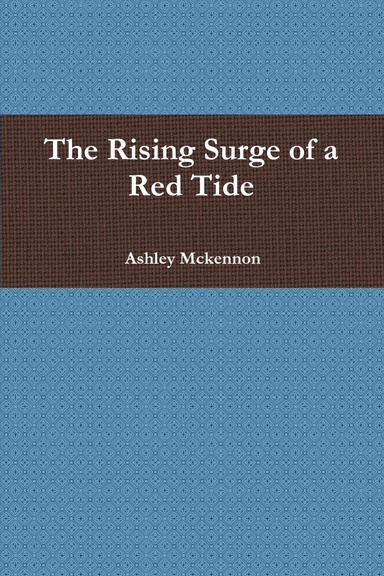 The Rising Surge of a Red Tide