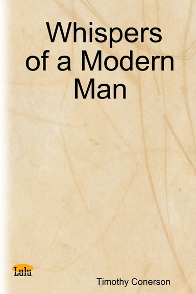 Whispers of a Modern Man