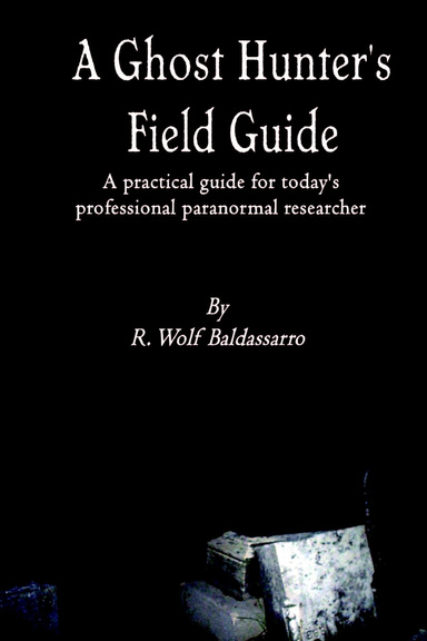 A Ghost Hunter's Field Guide