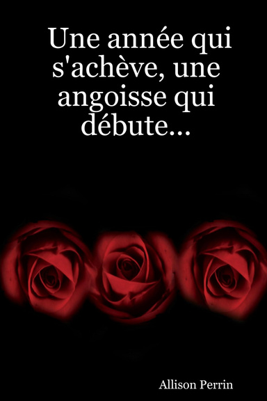 Une année qui s'achève, une angoisse qui débute...