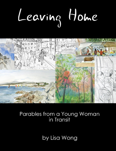 Leaving Home: Parables from a Young Woman in Transit