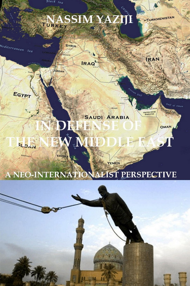 In Defense of the New Middle East: A Neo-Internationalist Perspective