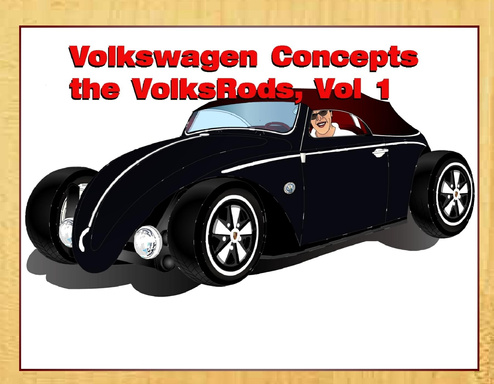 Volkswagen Concepts: The VolksRods, Vol1