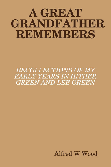 A Great Grandfather Remembers