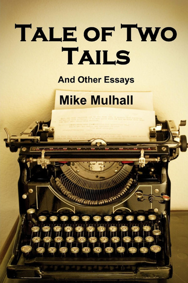 Tale of Two Tails: And Other Essays