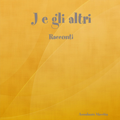 J e gli altri