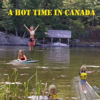 A Hot Time in Canada