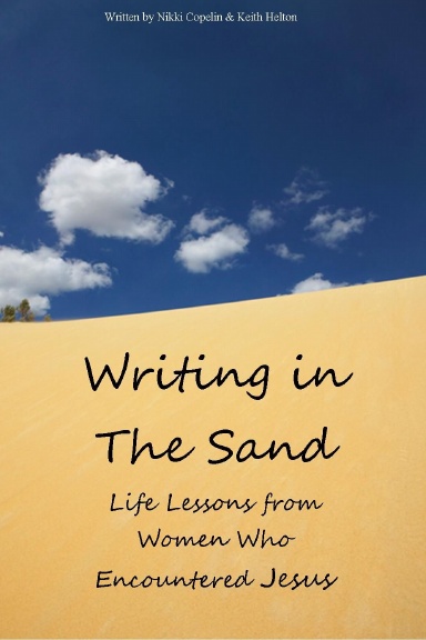 Writing in the Sand: Life Lessons from Women Who Encountered Jesus