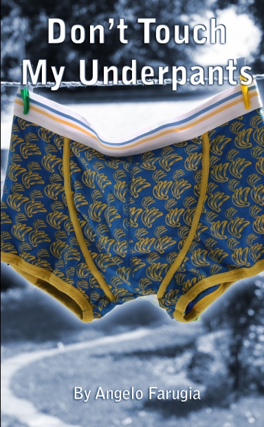 Don't Touch My Underpants
