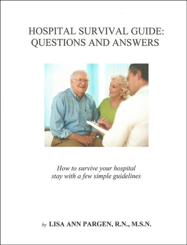 The Hospital Survival Guide: Questions And Answers