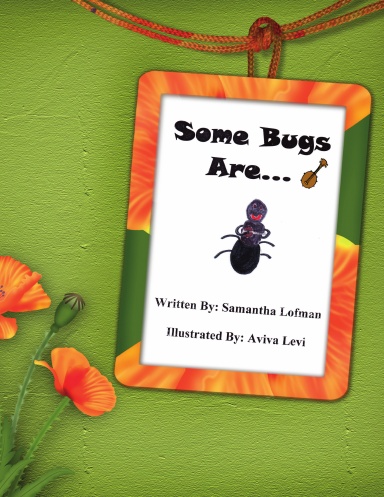 Some Bugs Are...