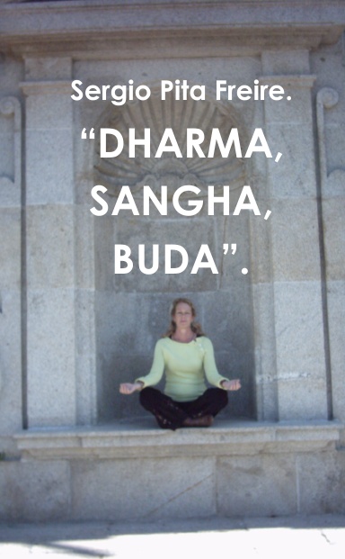 “DHARMA, SANGHA, BUDA”.