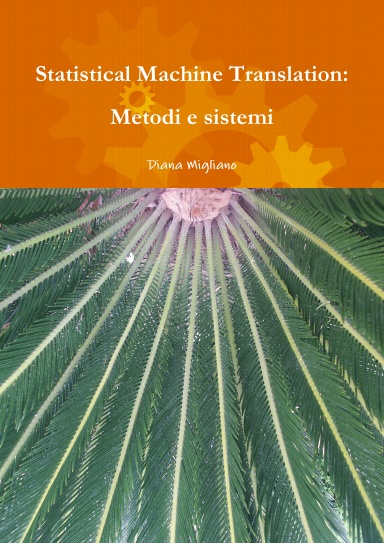 Statistical Machine Translation:  Metodi e sistemi
