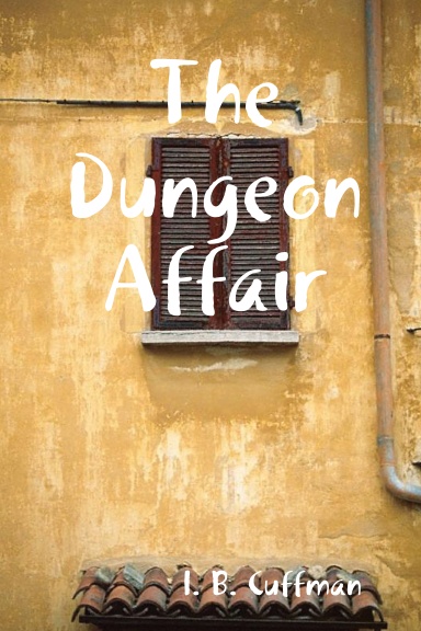 The Dungeon Affair