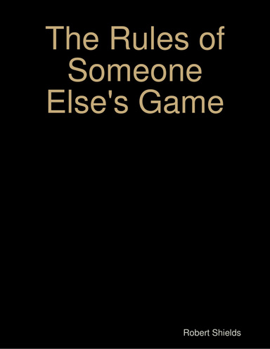 The Rules of Someone Else's Game