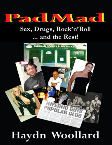 PadMad: Sex, Drugs, Rock'n'Roll... and the Rest!