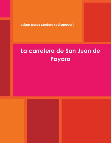 La Carretera de San Juan de Payara
