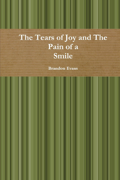 The Tears of Joy and The Pain of a Smile