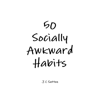50 Socially Awkward Habits