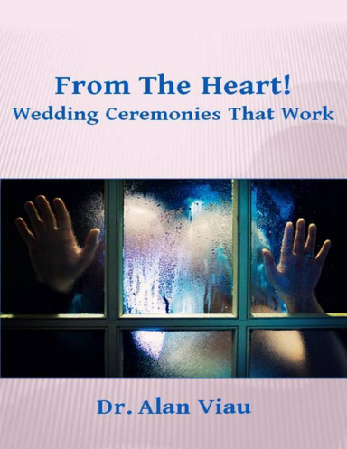From the Heart! Wedding Ceremonies That Work