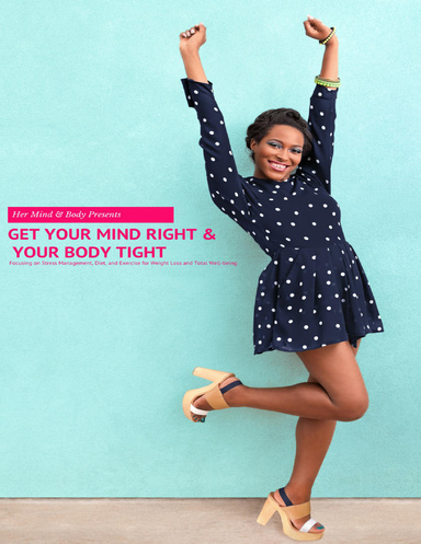 Her Mind & Body - Focusing On Diet, Exercise, and Stress Management for Weight Loss and Total Well-being