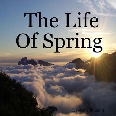 The Life Of Spring