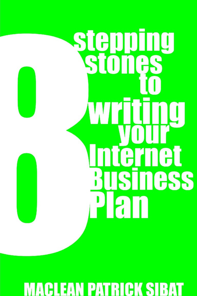 8 Stepping Stones to Writing Your Internet Business Plan