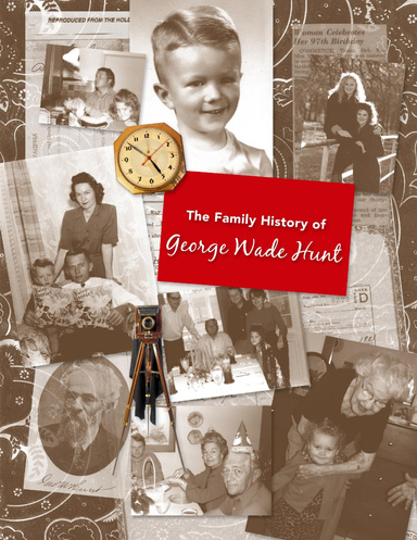 The Family History of George Wade Hunt