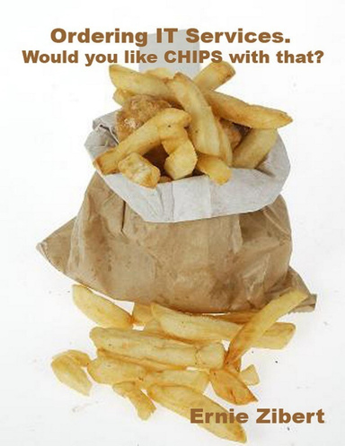 Ordering IT Services. Would you like CHIPS with that?