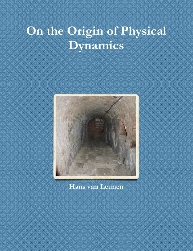 On the Origin of Physical Dynamics