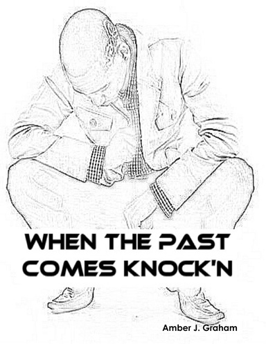 When the Past Comes Knock'N