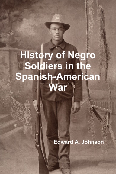 History of Negro Soldiers in the Spanish-American War