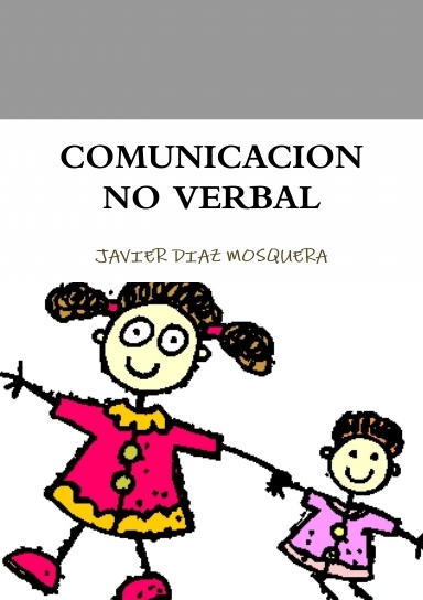 COMUNICACION NO VERBAL COMUNICACION NO VERBAL