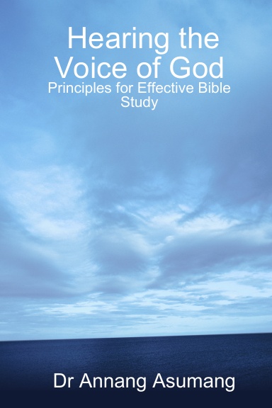 Hearing the Voice of God: Principles for Effective Bible Study