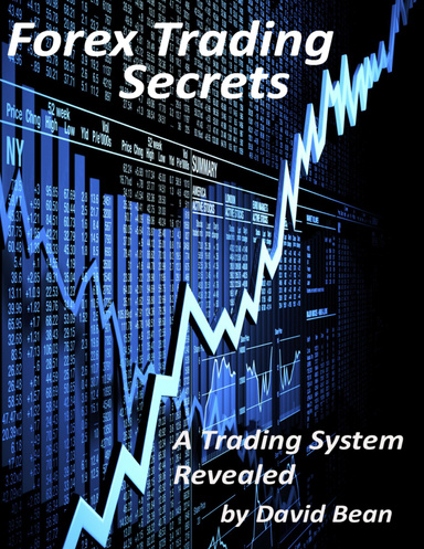 Forex Trading Secrets | A Trading System Revealed