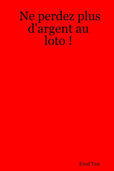 Ne perdez plus d'argent au loto !