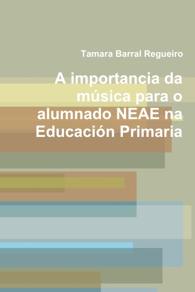 A importancia da música para o alumnado NEAE na Educación Primaria